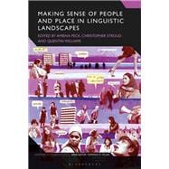 Making Sense of People and Place in Linguistic Landscapes