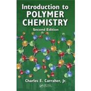 Introduction to  Polymer Chemistry, Second Edition