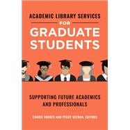 Academic Library Services for Graduate Students