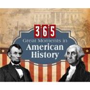 365 Great Moments in American History