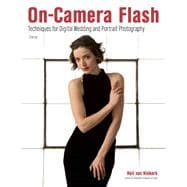 On-Camera Flash Techniques for Digital Wedding and Portrait Photography