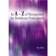 An A-Z of Management for Healthcare Professionals