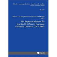 The Representations of the Spanish Civil War in European Children’s Literature (1975-2008)