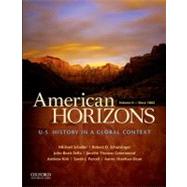 American Horizons U.S. History in a Global Context, Volume II: Since 1865,9780195369533