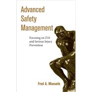 Advanced Safety Management : Focusing on Z10 and Serious Injury Prevention