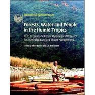 Forests, Water and People in the Humid Tropics: Past, Present and Future Hydrological Research for Integrated Land and Water Management