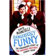 Dangerously Funny: The Uncensored Story of 'the Smothers Brothers Comedy Hour'