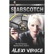 Stabscotch, The San Francisco Mystery Series, Book 3