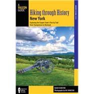 Hiking through History New York Exploring the Empire State’s Past by Trail from Youngstown to Montauk