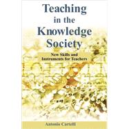 Teaching in the Knowledge Society: New Skills and Instruments for Teachers