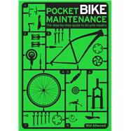 Pocket Bike Maintenance The Step-by-Step Guide to Bicycle Repairs