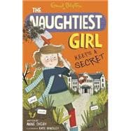 Naughtiest Girl 5: The Naughtiest Girl Keeps a Secret