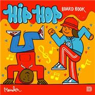 The Hip Hop Board Book