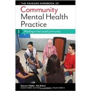The Praeger Handbook of Community Mental Health Practice: Working in the Local Community, Diverse Populations and Challenges, Working in the Global Community