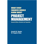 What Every Engineer Should Know About Project Management, Second Edition