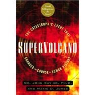 Supervolcano: The Catastrophic Event That Changed the Course of Human History (Could Yellowstone be Next?)