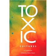 Toxic Cultures