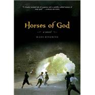 Horses of God A Novel