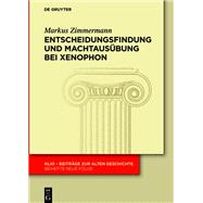 Entscheidungsfindung und Machtausübung bei Xenophon
