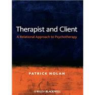 Therapist and Client A Relational Approach to Psychotherapy