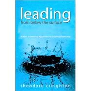 Leading from below the Surface : A Non-Traditional Approach to School Leadership