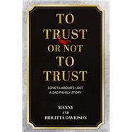 To Trust Or Not To Trust