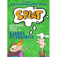 Splat! and Other Great Poems