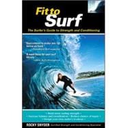 Fit to Surf The Surfer's Guide to Strength and Conditioning