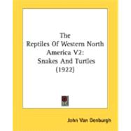 Reptiles of Western North America V2 : Snakes and Turtles (1922)