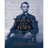 Lincoln and the Jews A History