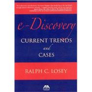 e-Discovery: Current Trends and Cases