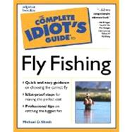 Complete Idiot's Guide to Fly Fishing