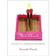 Matchbook : The Diary of a Modern-Day Matchmaker