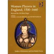 Women Players In England, 1500-1660