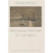 Winslow Homer in London