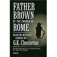 Father Brown of the Church of Rome Selected Mystery Stories