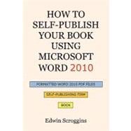 How to Self-Publish Your Book Using Microsoft Word 2010