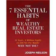 The 7 Essential Habits of Wealthy Real Estate Investors