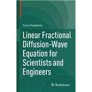 Linear Fractional Diffusion-wave Equation for Scientists and Engineers