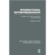 International Entrepreneurship (RLE International Business): The Effect of Firm Age on Motives for Internationalization