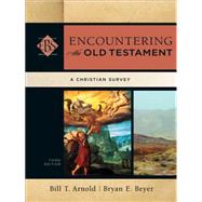 Encountering the Old Testament: A Christian Survey,9780801049538