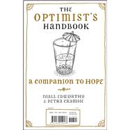 The Optimist's/Pessimist's Handbook A Companion to Hope/Despair
