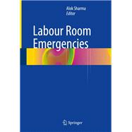 Labour Room Emergencies