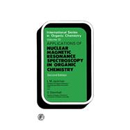 Application of Nuclear Magnetic Resonance Spectroscopy in Organic Chemistry: International Series in Organic Chemistry