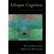 Lifespan Cognition Mechanisms of Change