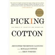 Picking Cotton Our Memoir of Injustice and Redemption,9780312599539