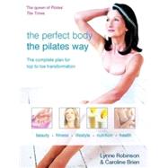 Perfect Body the Pilates Way