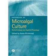 Handbook of Microalgal Culture Biotechnology and Applied Phycology