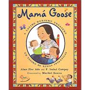 Mama Goose A Latino Nursery Treasury