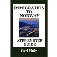 Immigration to Norway : Step by Step Guide